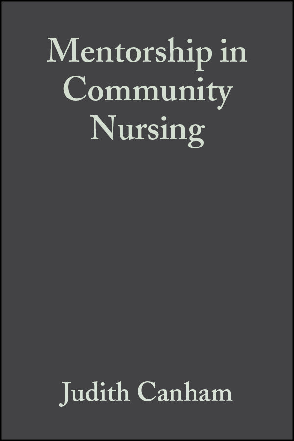 Mentorship in Community Nursing; Challenges and Opportunities (Paperback / softback) 9780632057078