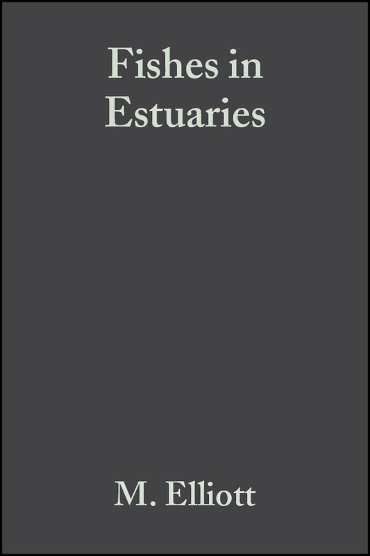 Fishes in Estuaries (Hardback) 9780632057337