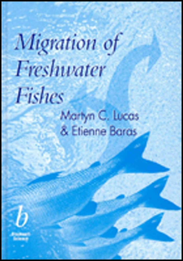 Migration of Freshwater Fishes (Hardback) 9780632057542