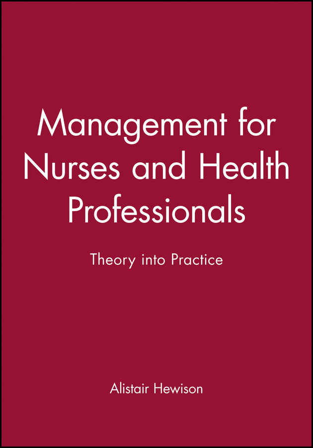 Management for Nurses and Health Professionals; Theory into Practice (Paperback / softback) 9780632064335