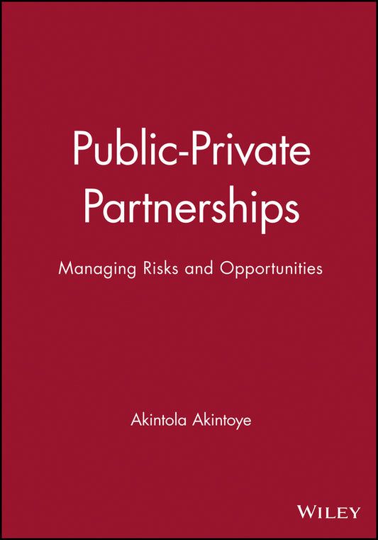 Public-Private Partnerships; Managing Risks and Opportunities (Hardback) 9780632064656