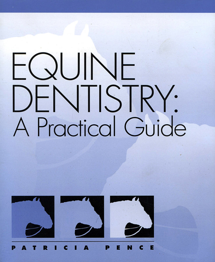 Equine Dentistry; A Practical Guide (Paperback / softback) 9780683304039