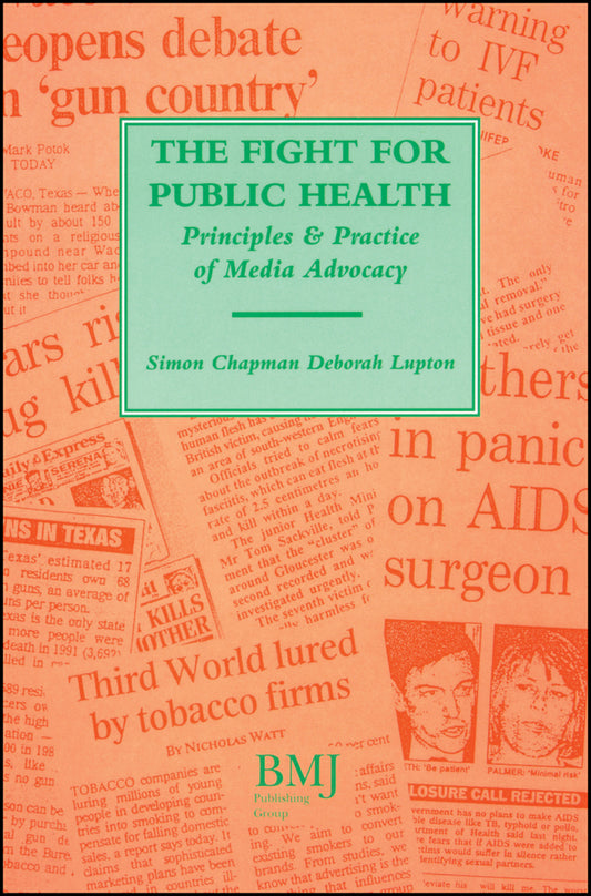 Fight For Public Health; Principles & Practice of Media Advocacy (Paperback / softback) 9780727908490