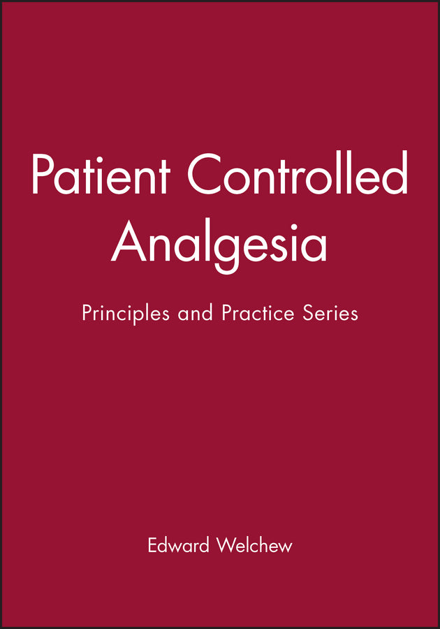 Patient Controlled Analgesia; Principles and Practice Series (Paperback / softback) 9780727908605