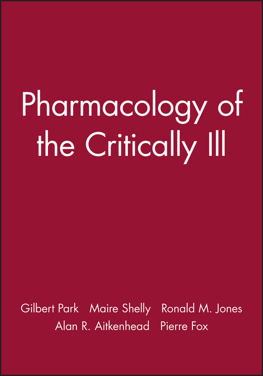 Pharmacology of the Critically Ill (Paperback / softback) 9780727912213