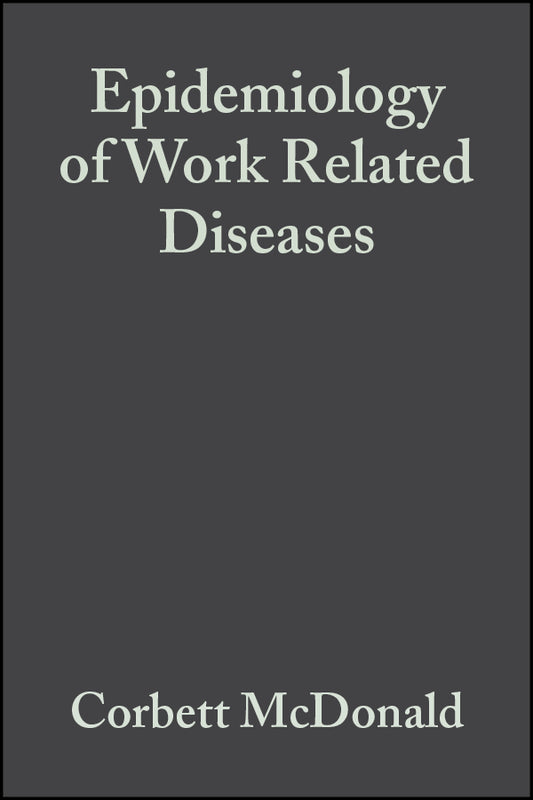 Epidemiology of Work Related Diseases (Hardback) 9780727914323