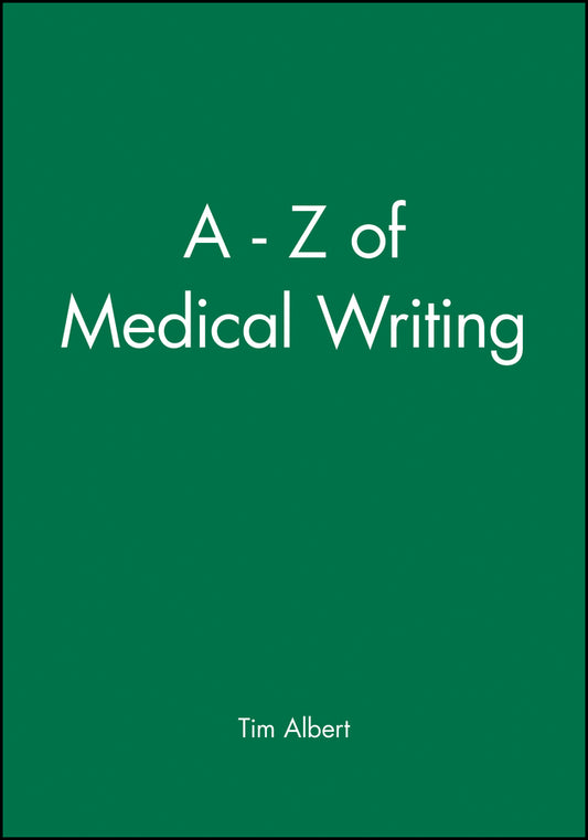 A - Z of Medical Writing (Hardback) 9780727914873