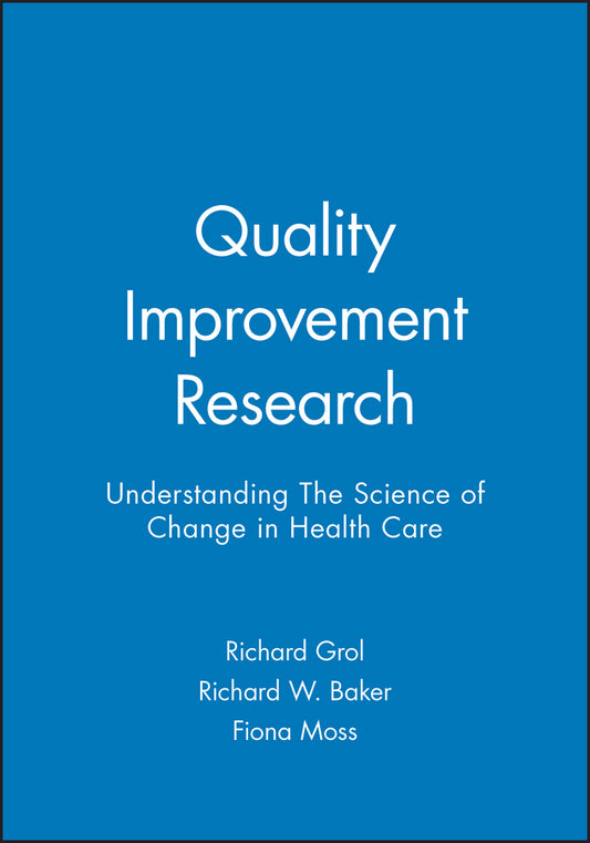 Quality Improvement Research; Understanding The Science of Change in Health Care (Paperback / softback) 9780727916402