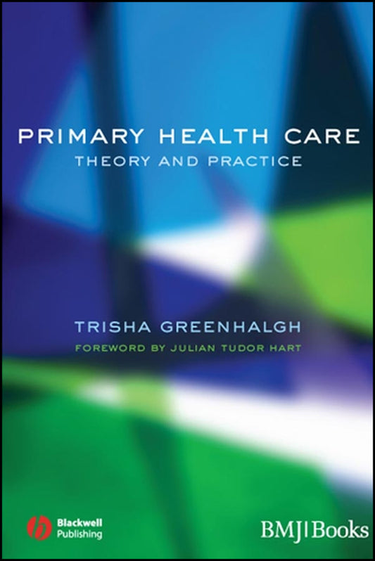 Primary Health Care; Theory and Practice (Paperback / softback) 9780727917850