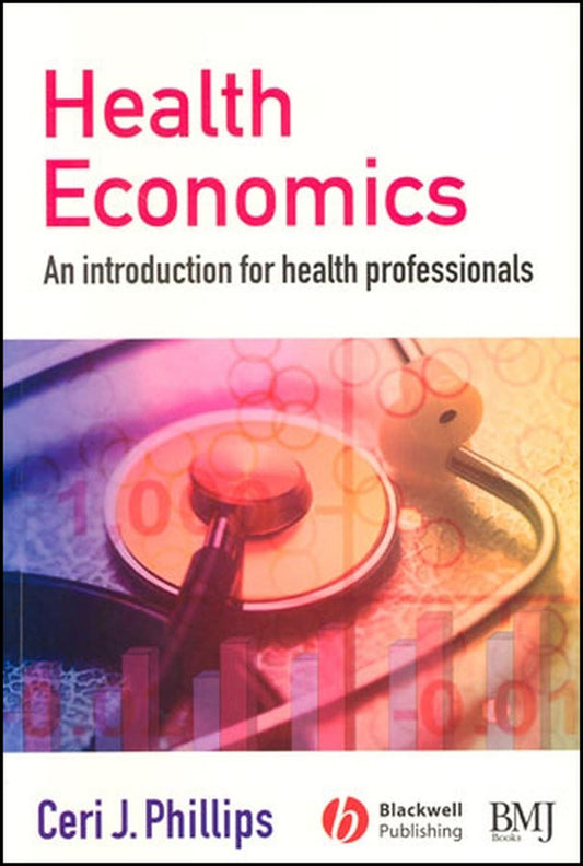 Health Economics; An Introduction for Health Professionals (Paperback / softback) 9780727918499