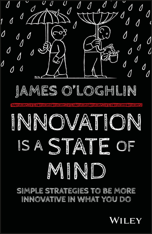 Innovation is a State of Mind; Simple strategies to be more innovative in what you do (Paperback / softback) 9780730324393