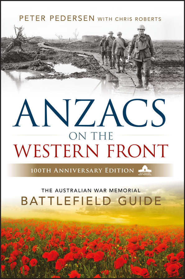 ANZACS on the Western Front; The Australian War Memorial Battlefield Guide (Paperback / softback) 9780730337393