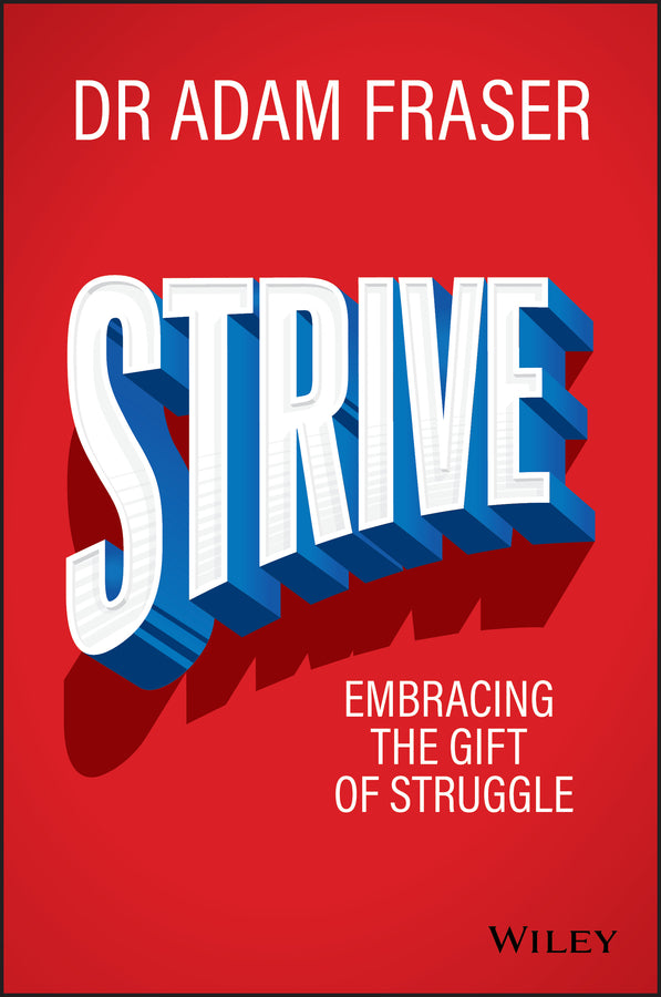 Strive; Embracing the gift of struggle (Paperback / softback) 9780730337416