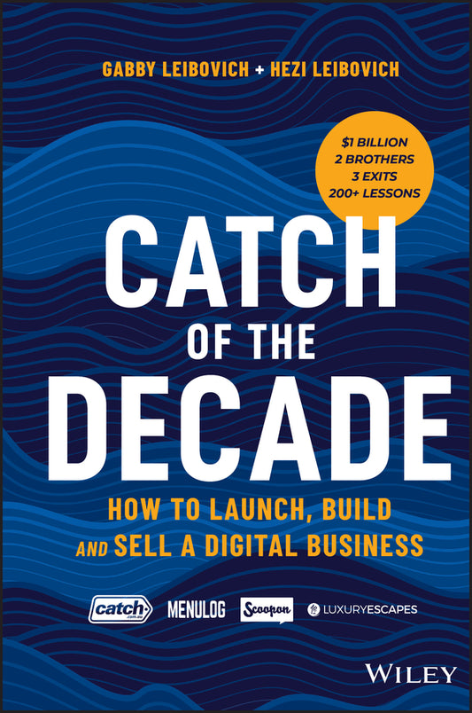 Catch of the Decade; How to Launch, Build and Sell a Digital Business (Paperback / softback) 9780730388494