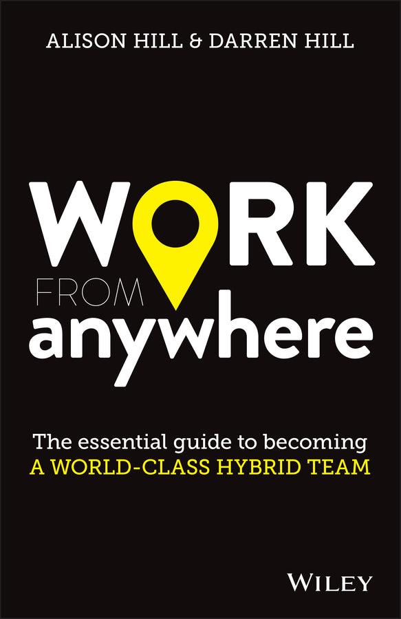Work From Anywhere; The Essential Guide to Becoming a World-class Hybrid Team (Paperback / softback) 9780730390879