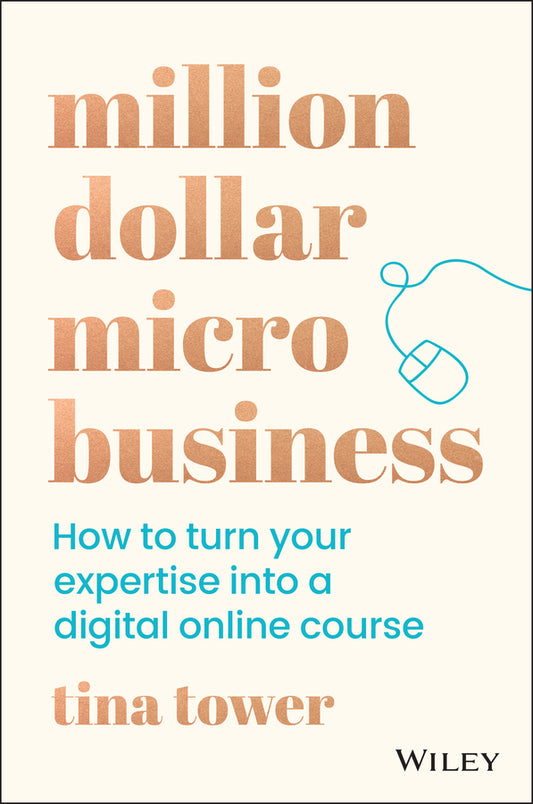 Million Dollar Micro Business; How to Turn Your Expertise Into a Digital Online Course (Paperback / softback) 9780730392071