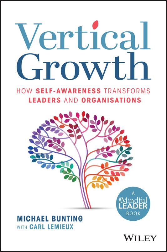 Vertical Growth; How Self-Awareness Transforms Leaders and Organisations (Paperback / softback) 9780730395515
