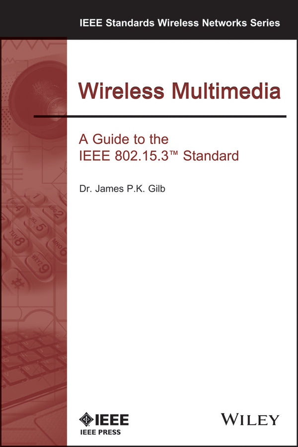 Wireless Multimedia; A Guide to the IEEE 802.15.3 Standard (Paperback / softback) 9780738136684