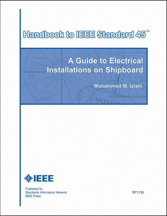 Handbook to IEEE Standard 45; A Guide to Electrical Installations on Shipboard (Paperback / softback) 9780738141015