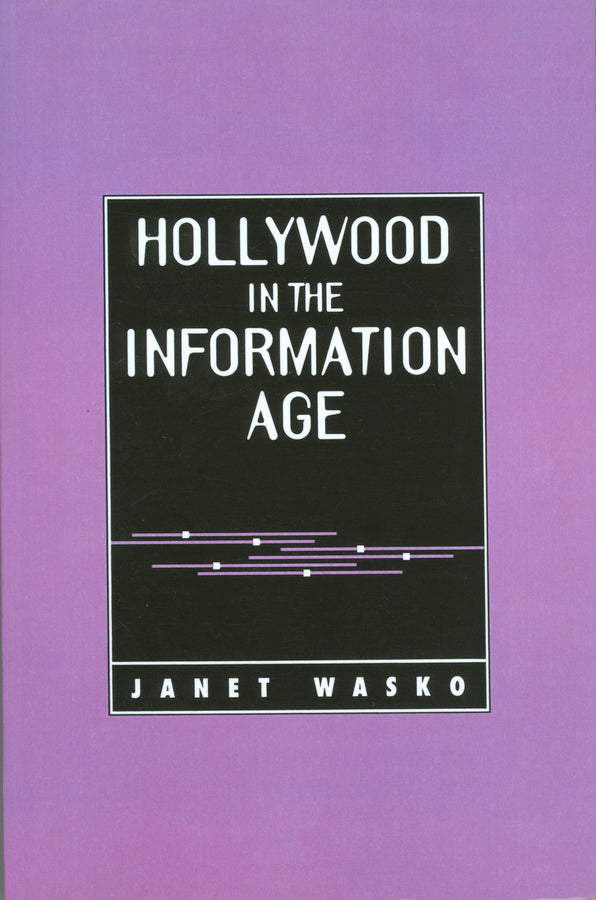 Hollywood in the Information Age; Beyond the Silver Screen (Paperback / softback) 9780745603193