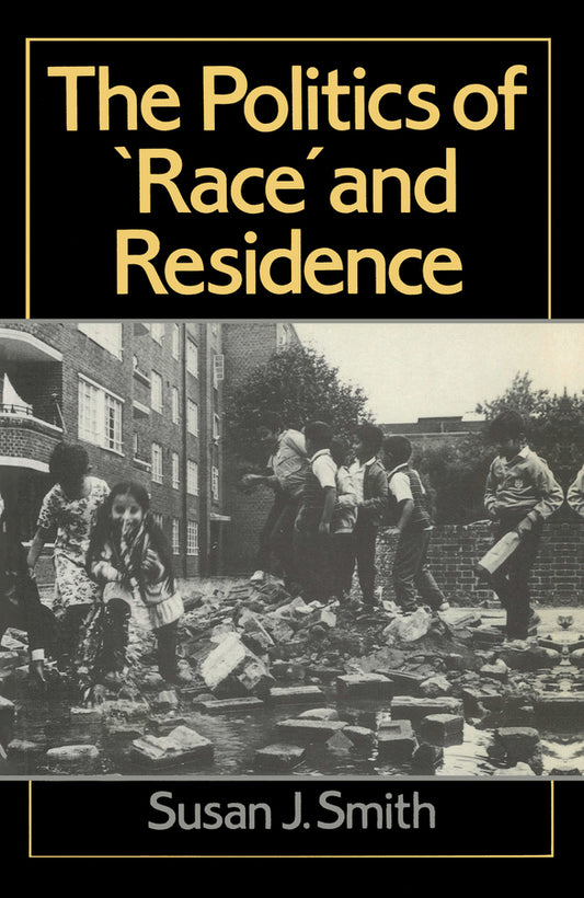 The Politics of Race and Residence; Citizenship, Segregation and White Supremacy in Britain (Paperback / softback) 9780745603599