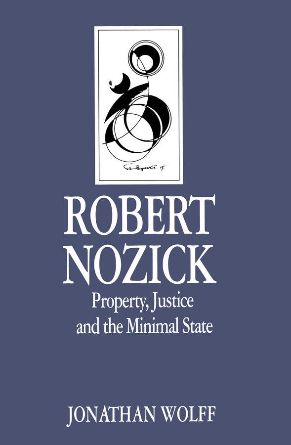 Robert Nozick; Property, Justice and the Minimal State (Paperback / softback) 9780745606033
