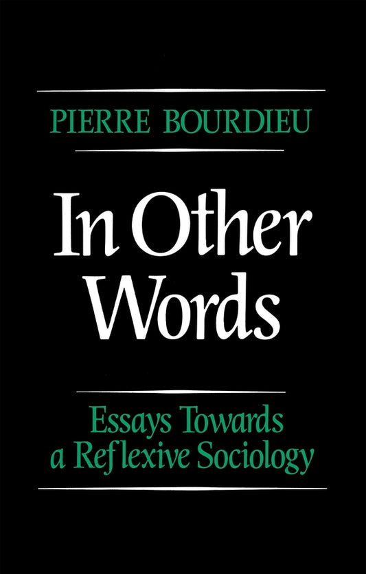 In Other Words; Essays Towards a Reflexive Sociology (Paperback / softback) 9780745606590