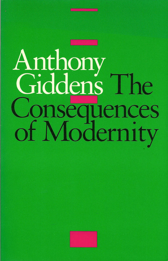 The Consequences of Modernity (Paperback / softback) 9780745609232