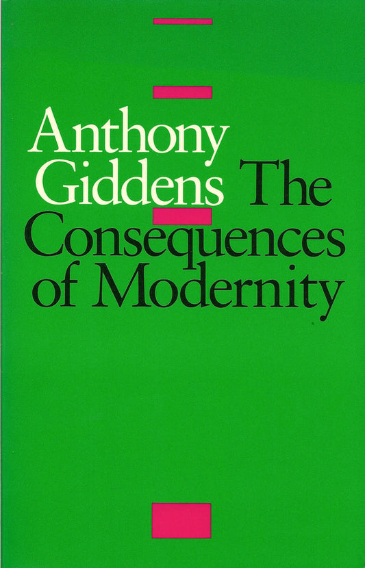 The Consequences of Modernity (Paperback / softback) 9780745609232
