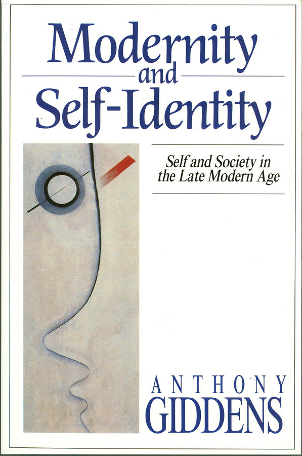 Modernity and Self-Identity; Self and Society in the Late Modern Age (Paperback / softback) 9780745609324
