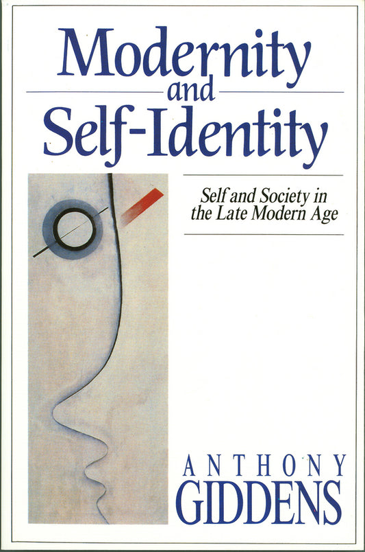 Modernity and Self-Identity; Self and Society in the Late Modern Age (Paperback / softback) 9780745609324