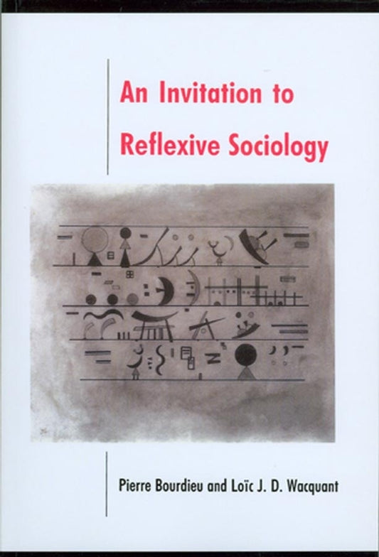An Invitation to Reflexive Sociology (Paperback / softback) 9780745610337