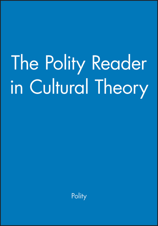 The Polity Reader in Cultural Theory (Paperback / softback) 9780745612089