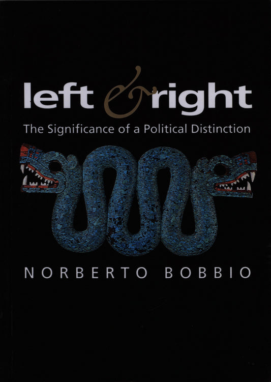 Left and Right; The Significance of a Political Distinction (Paperback / softback) 9780745615615