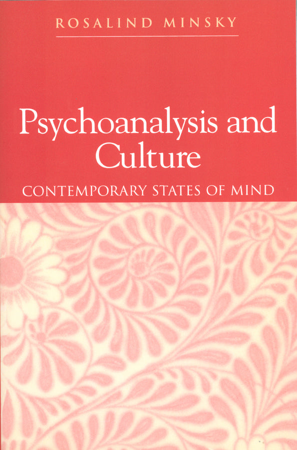 Psychoanalysis and Culture; Contemporary States of Mind (Hardback) 9780745615790