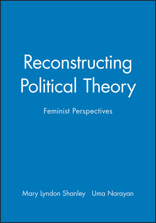 Reconstructing Political Theory; Feminist Perspectives (Hardback) 9780745617961