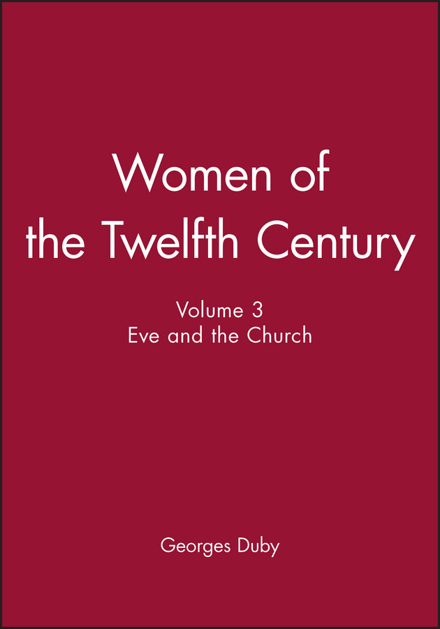 Women of the Twelfth Century, Eve and the Church (Hardback) 9780745619002