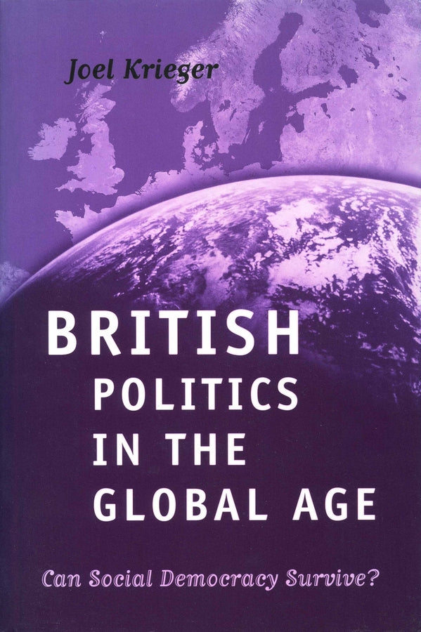 British Politics in the Global Age; Can Social Democracy Survive? (Paperback / softback) 9780745620251