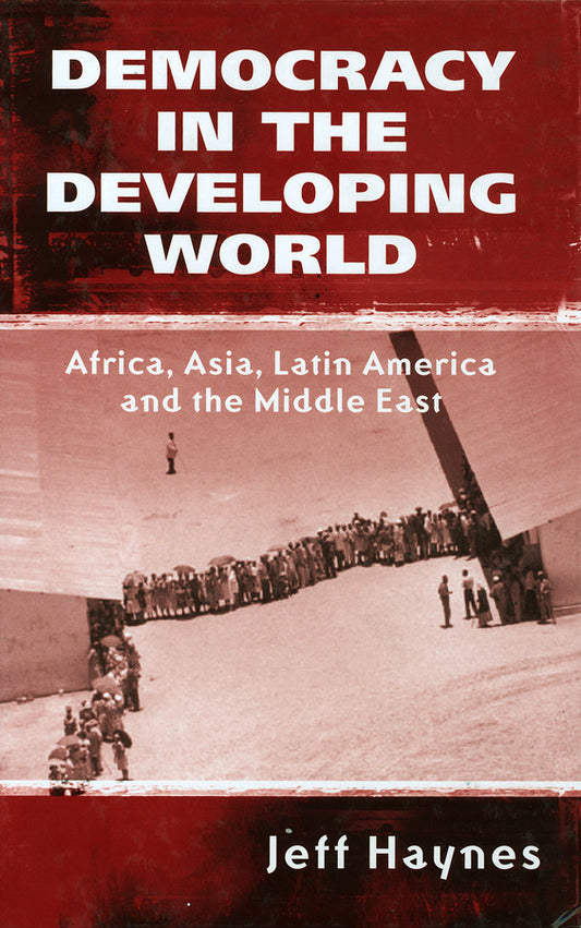 Democracy in the Developing World; Africa, Asia, Latin America and the Middle East (Hardback) 9780745621418