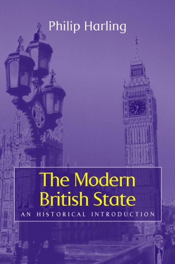 The Modern British State; An Historical Introduction (Hardback) 9780745621920