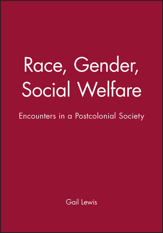 'Race', Gender, Social Welfare; Encounters in a Postcolonial Society (Hardback) 9780745622842