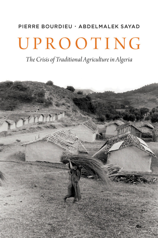 Uprooting; The Crisis of Traditional Algriculture in Algeria (Paperback / softback) 9780745623542