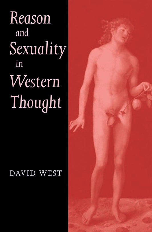 Reason and Sexuality in Western Thought (Hardback) 9780745624211