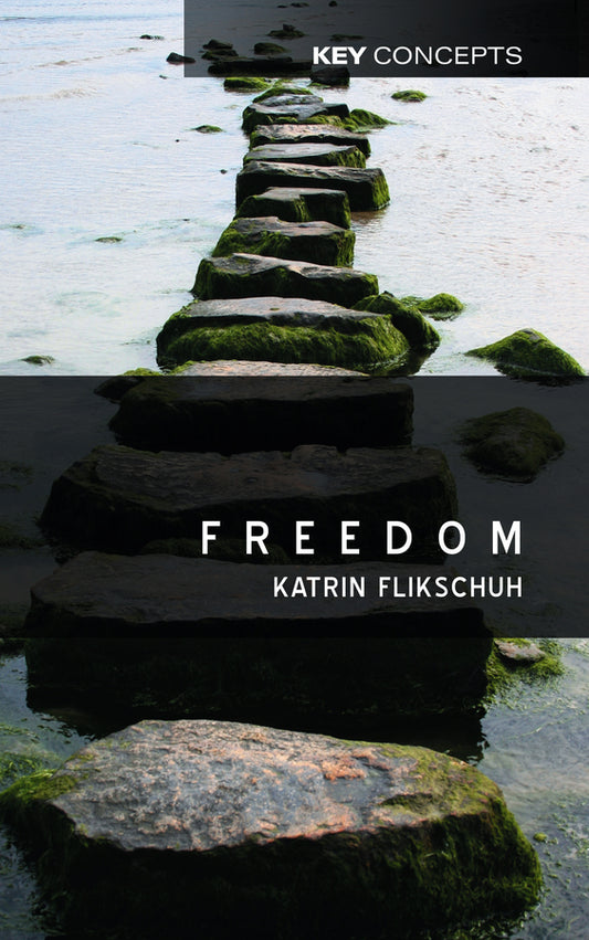 Freedom; Contemporary Liberal Perspectives (Hardback) 9780745624372