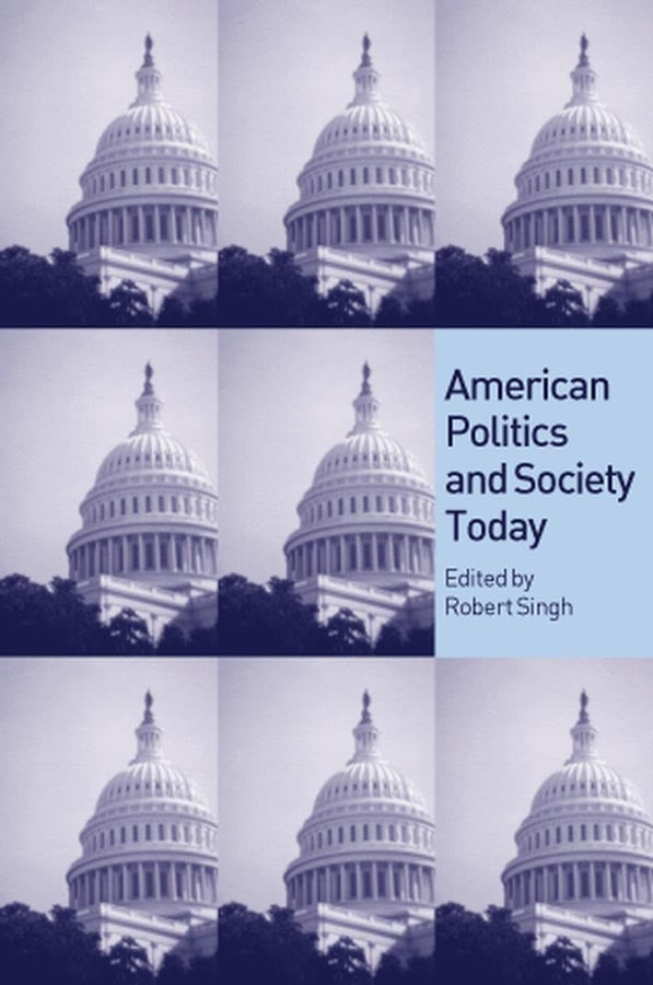 American Politics and Society Today (Hardback) 9780745625263