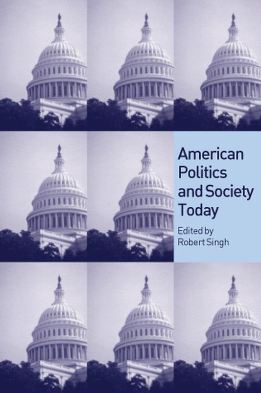 American Politics and Society Today (Hardback) 9780745625263