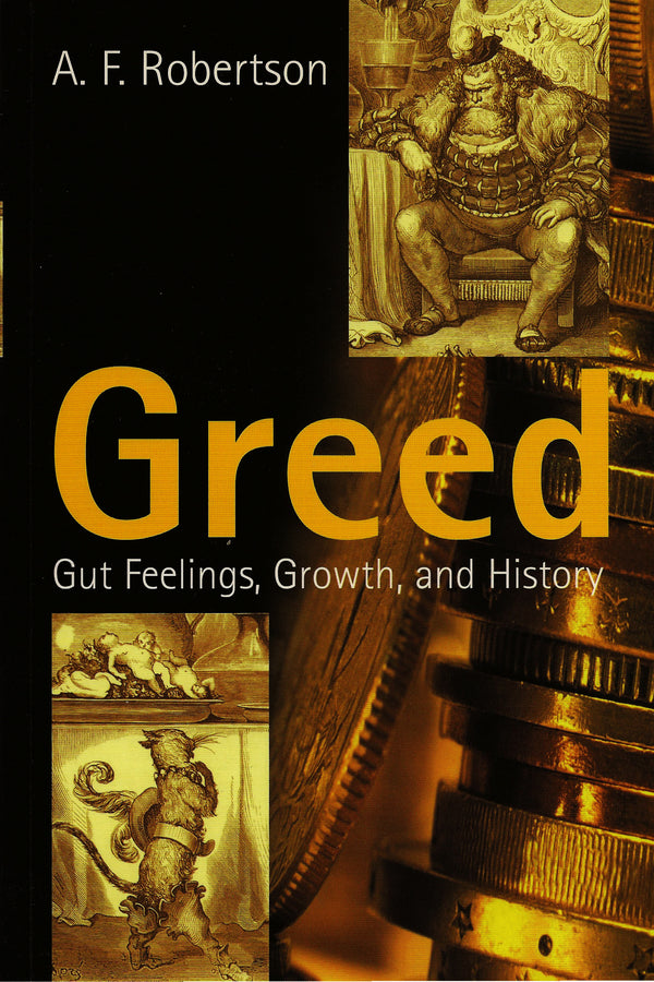 Greed; Gut Feelings, Growth, and History (Paperback / softback) 9780745626062