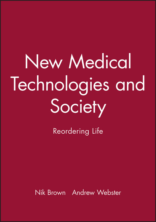 New Medical Technologies and Society; Reordering Life (Paperback / softback) 9780745627243