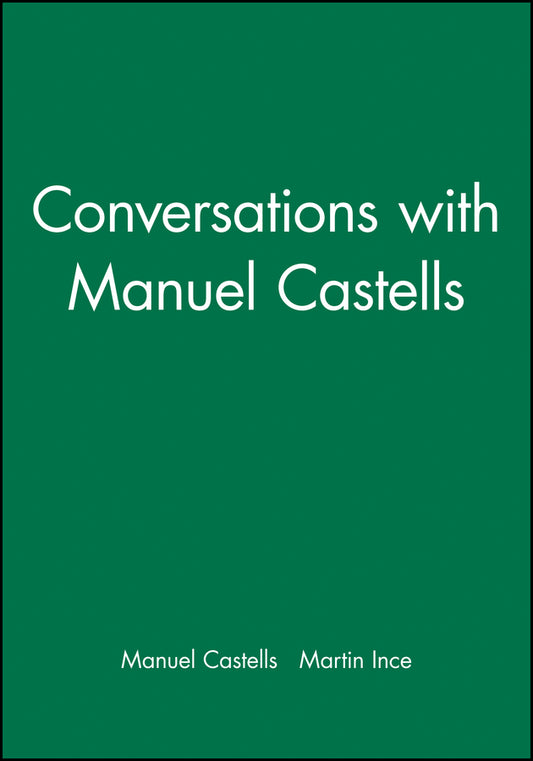 Conversations with Manuel Castells (Hardback) 9780745628486