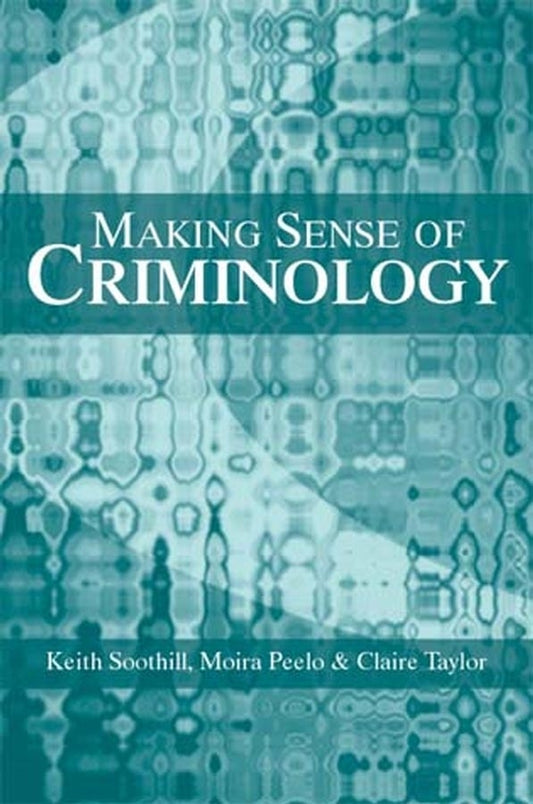 Making Sense of Criminology (Hardback) 9780745628745